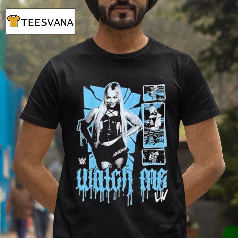 Liv Morgan Watch Me Wwe Shirt