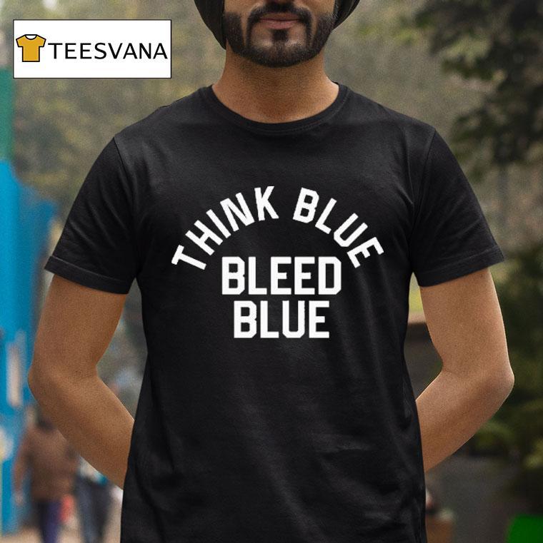 Los Angeles Dodgers Think Blue Bleed Blue Shirt