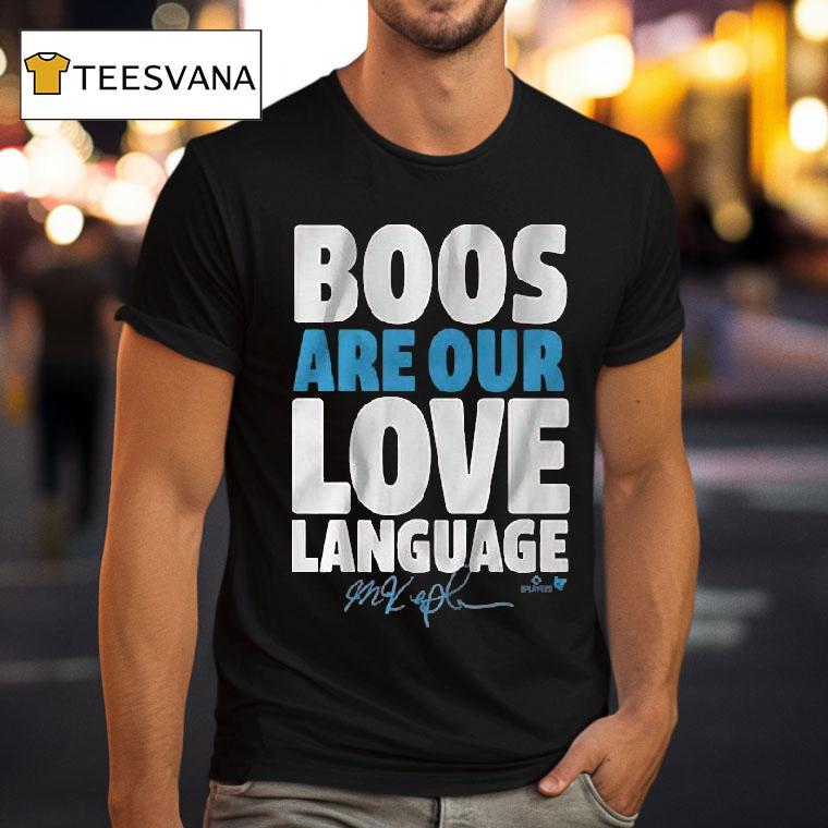 Max Kepler Boos Are Our Love Language Shirt