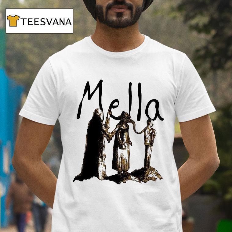 Mella Or So I've Been Told Shirt