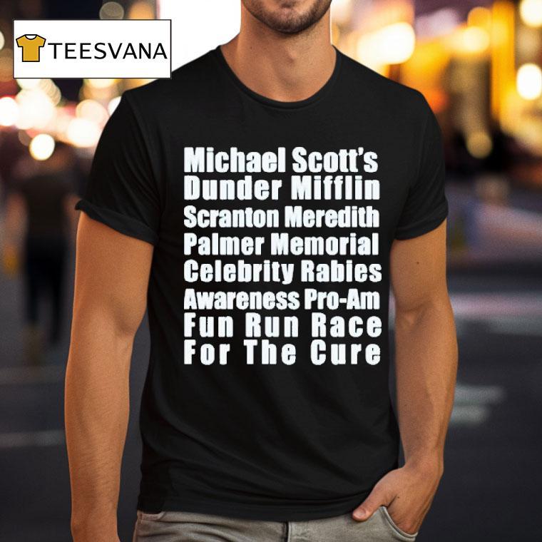 Michael Scotts Dunder Mifflin Scranton Meredith Palmer Memorial Celebrity Rabies Awareness Pro Am Fun Un Race For The Cure Fun Run Race Shirt