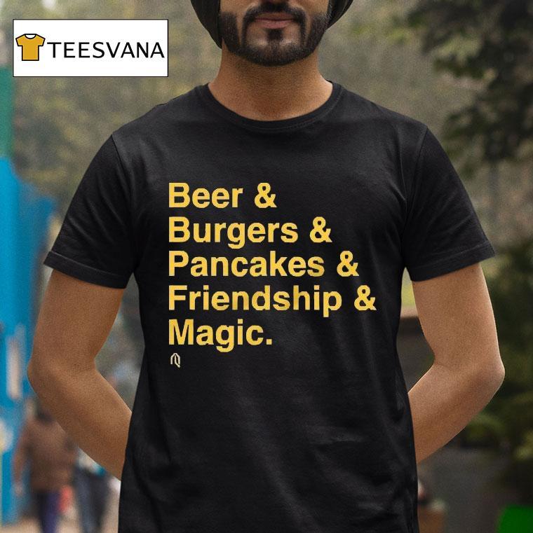 Milwaukee Brewers Beer Burgers Pancakes Friendship And Magic Shirt
