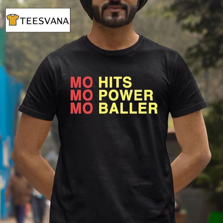 Mo Hits Mo Power Mo Baller Shirt