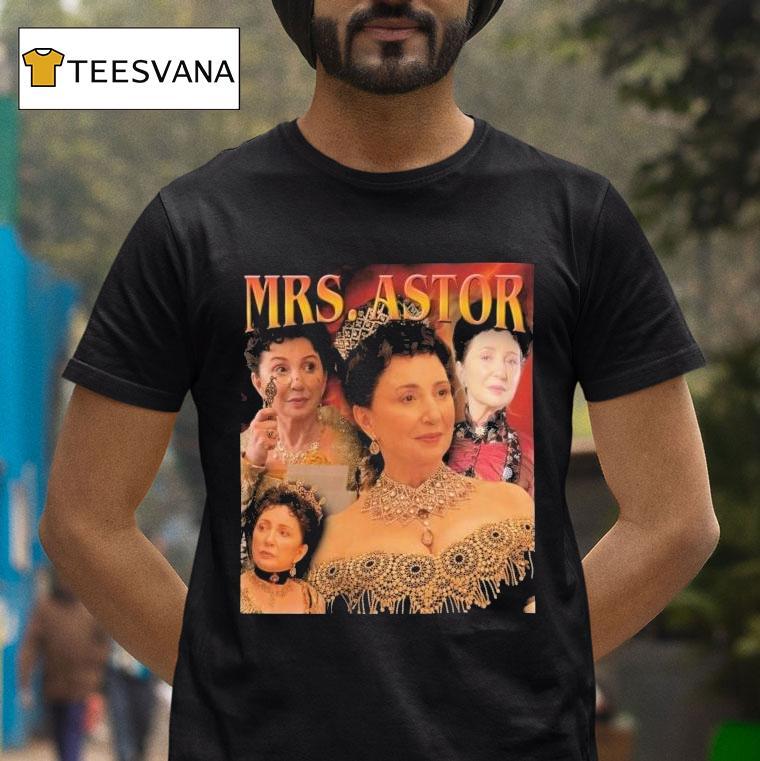 Mrs. Astor The Gilded Age Shirt