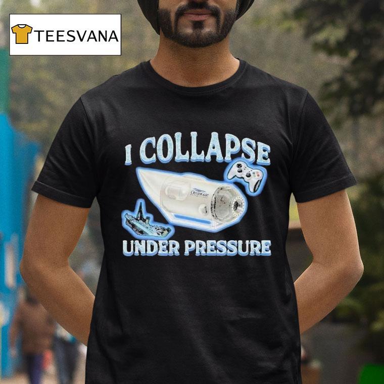 Ocean Gate I Collapse Under Pressure Submarine Shirt