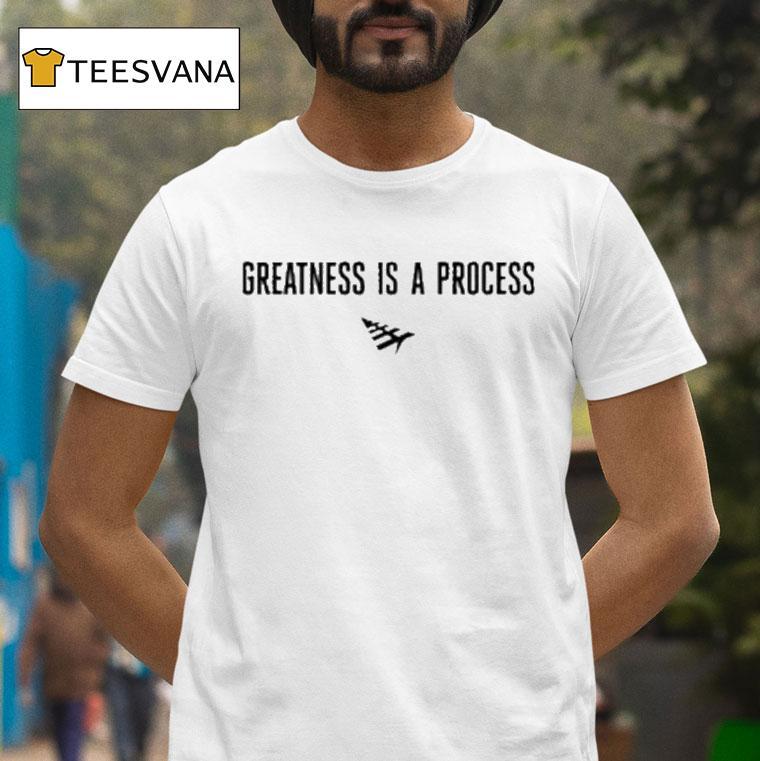 Paper Plane Greatness Is A Process Shirt