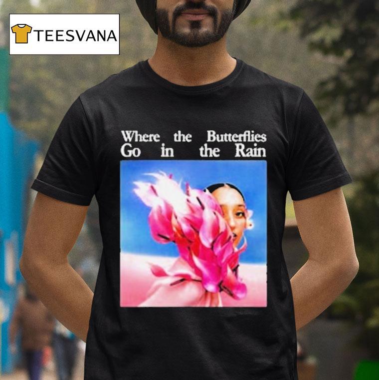 Raveena Where The Butterflies Go In The Rain Shirt