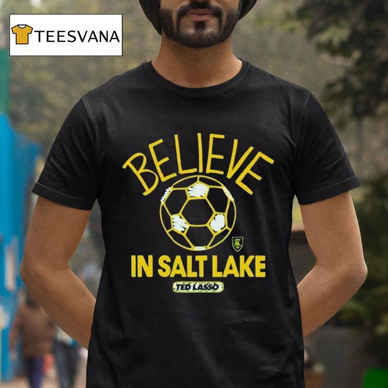 Real Salt Lake Mls X Ted Lasso Believe Shirt