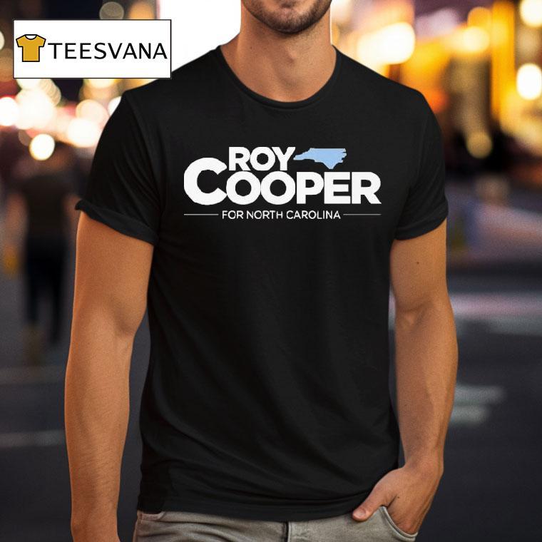 Roy Cooper For North Carolina Shirt