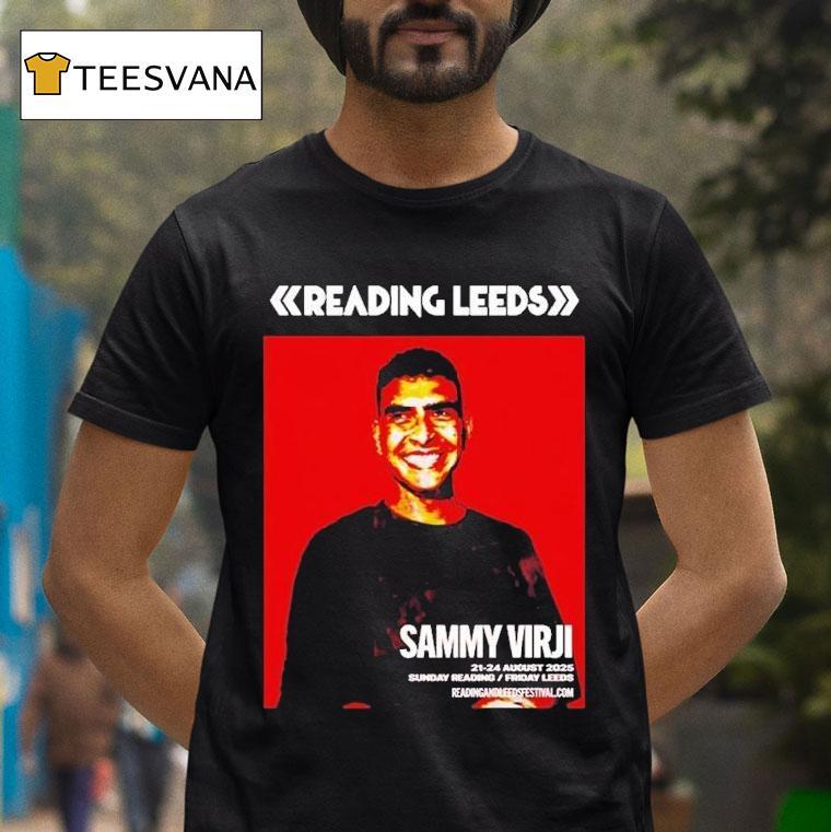 Sammy Virji Reading And Leeds Festival 2025 In England Friday Reading And Saturday Leeds On August 21 To August 24 Shirt