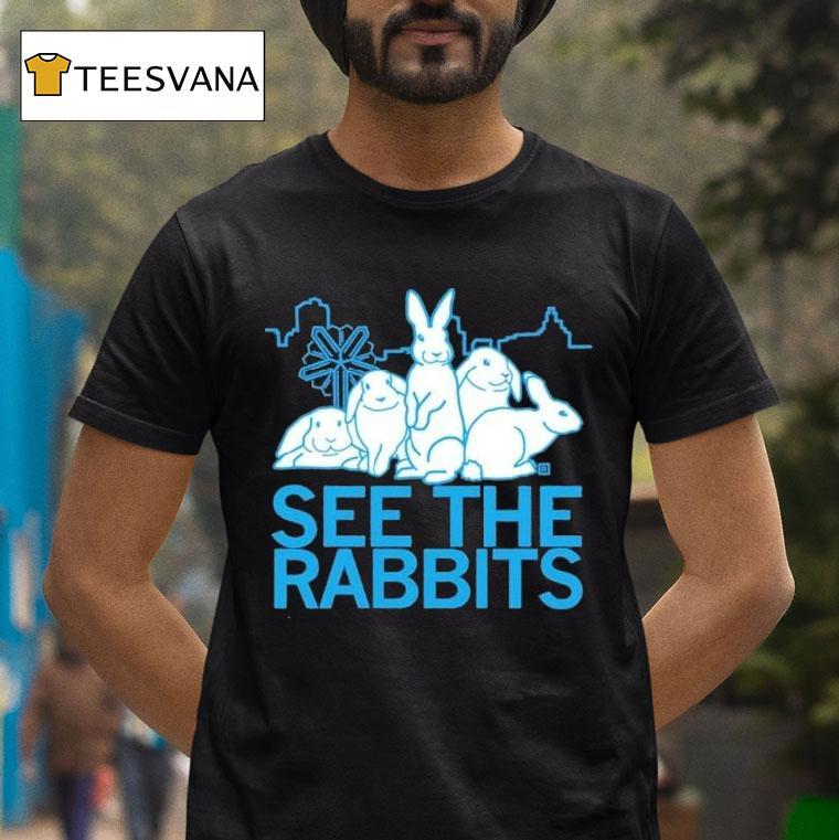 See The Rabbits Shirt