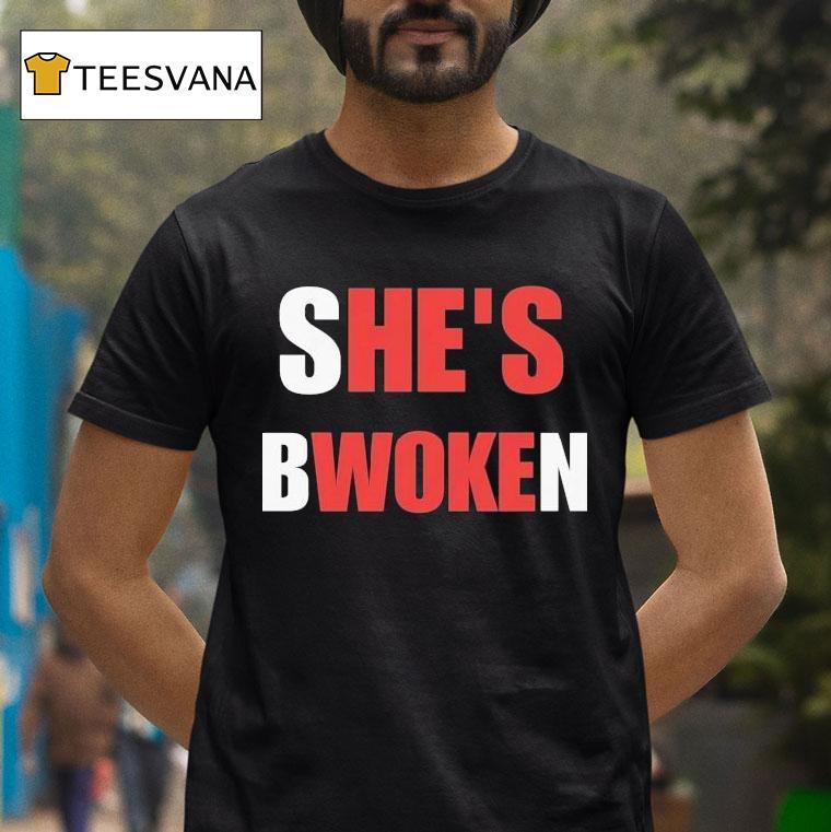 She's Bwoken He's Woke Shirt