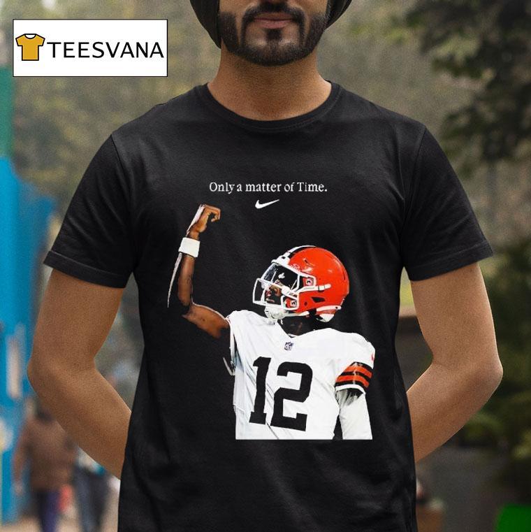 Shedeur Sanders Only A Matter Of Time X Nike Shedeur Sanders When You Get Your Opportunity Create Your Next One Shirt