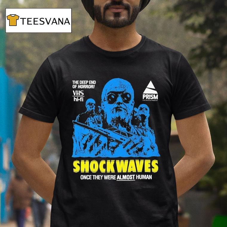 Shock Waves Once They Were Almost Human The Deep End Of Horror Shirt