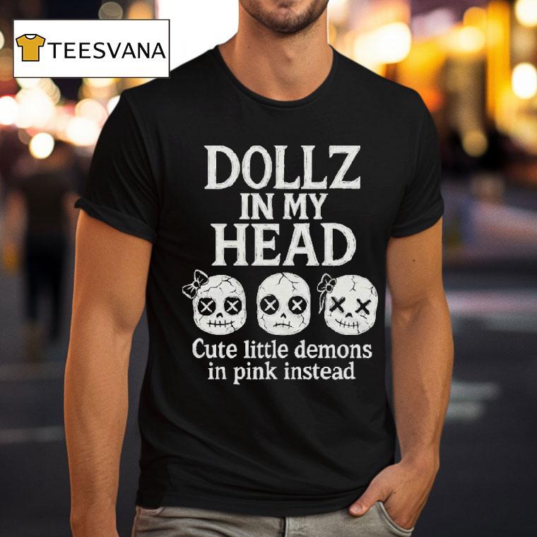 Slaughter Suite Dollz In My Head Cute Little Demons In Pink Instead Shirt