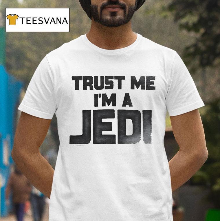 Star Wars Trust Me I'm A Jedi Shirt