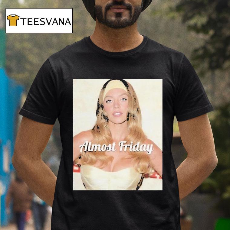 Sydney Sweeney Americana Almost Friday Shirt
