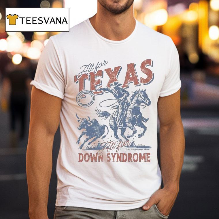 Texas Rangers All For Texas All For Down Syndrome Cowboy Shirt