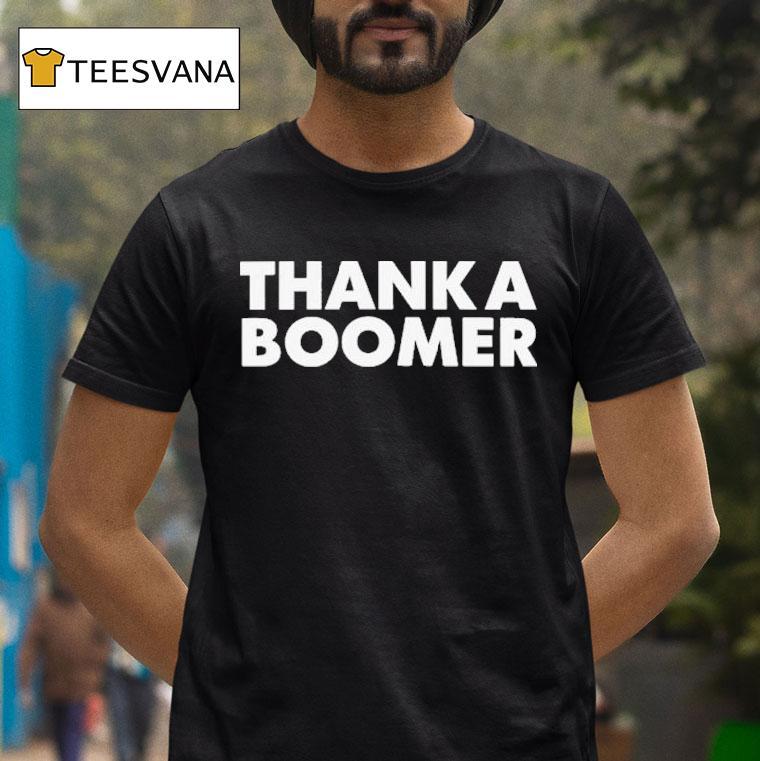 Thank A Boomer Shirt