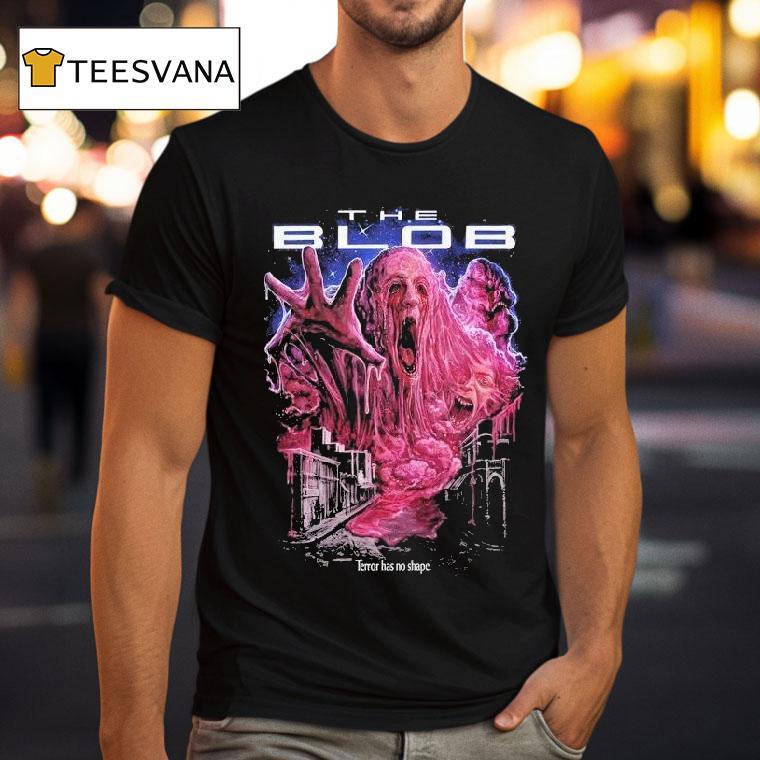 The Blob 88 Terror Has No Shape Shirt