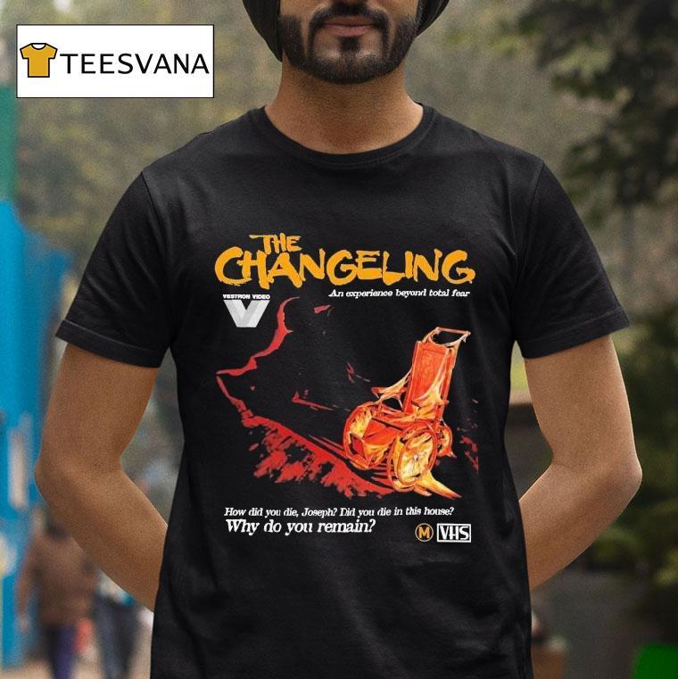 The Changeling Why Do You Rain How Did You Die Joseph Did You Die In This House Shirt