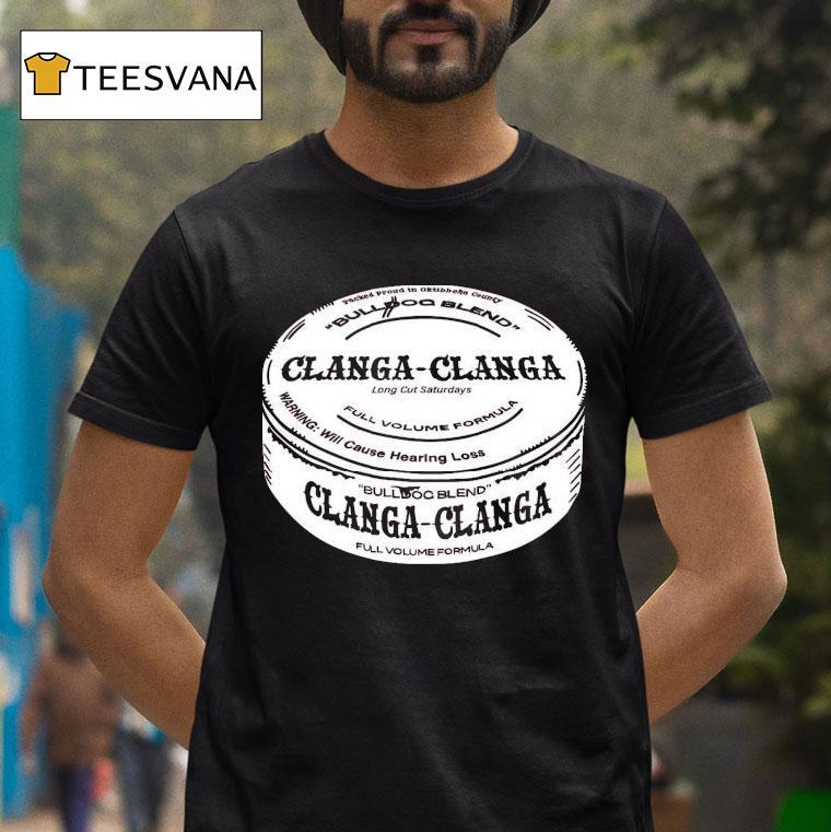 The Gettin’ Place Clanga Clanga Shirt