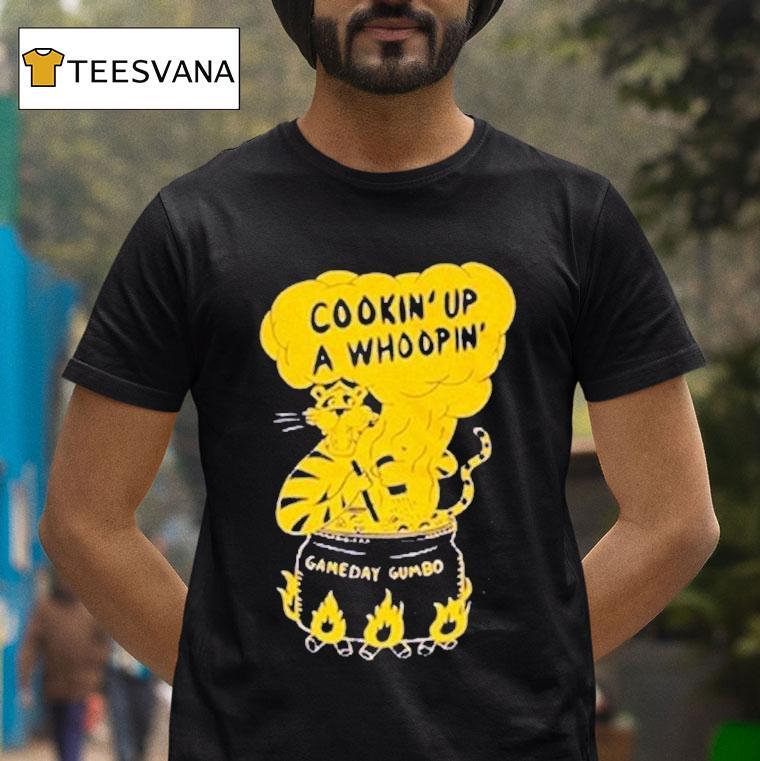 The Gettin’ Place Cookin’ Up A Whoopin’ Gameday Gumbo Tiger Shirt