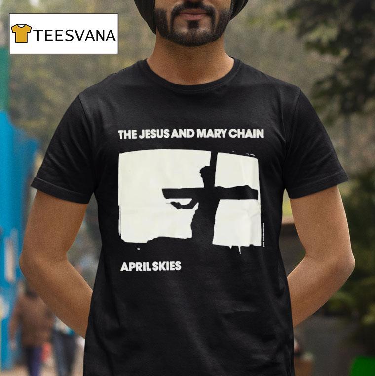 The Jesus And Mary Chain April Skies Shirt