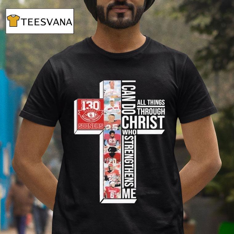 The Oklahoma Sooners 130th Anniversary 1895-2025 I Can Do Through All Things Through Who Strengthens Me Signatures Shirt