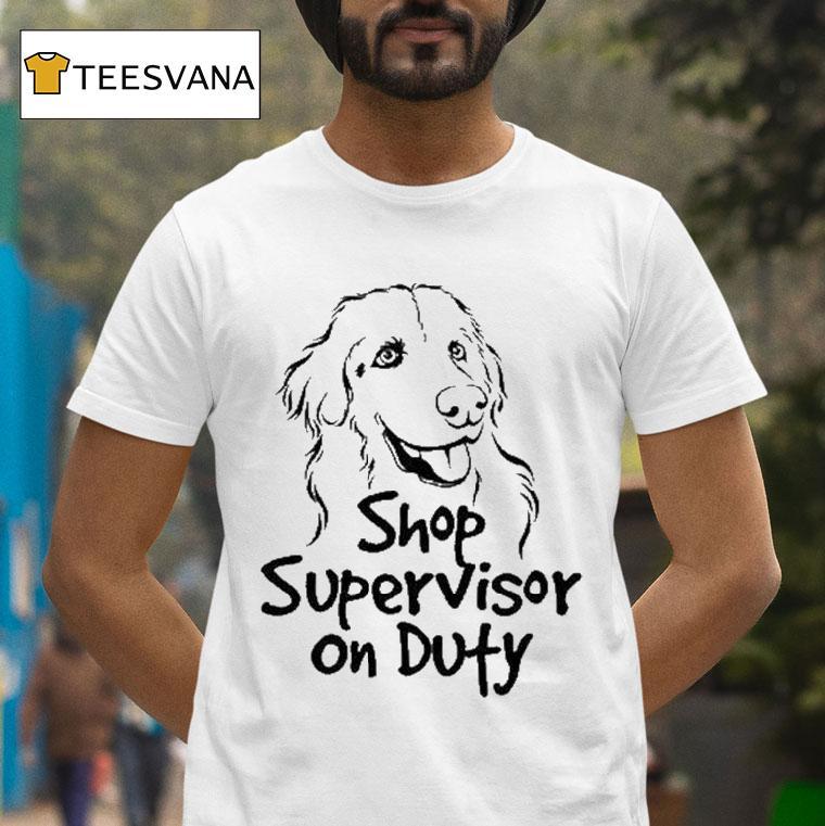 The Questionable Garage Shop Supervisor On Duty Shirt