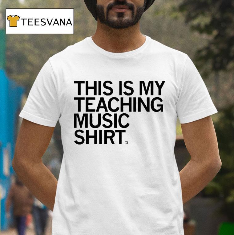 This Is My Teaching Music Shirt Shirt