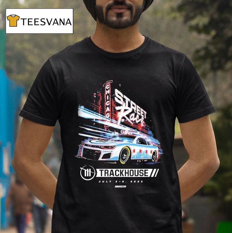 Trackhouse Chicago Street Race Nascar Shirt