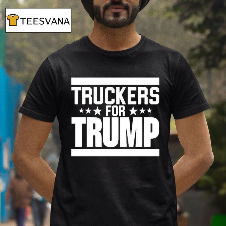 Truckers For Trump Shirt