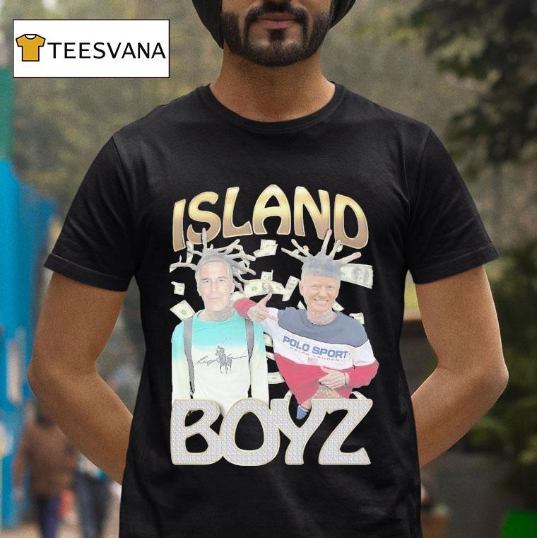Trump And Jeffrey Epstein Island Boyz Shirt