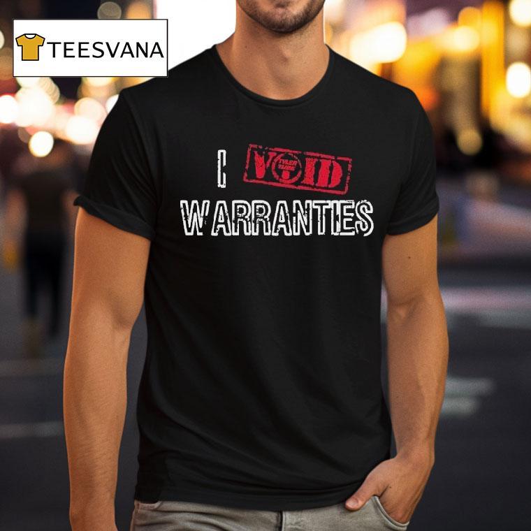 Tylertube I Void Warranties Shirt