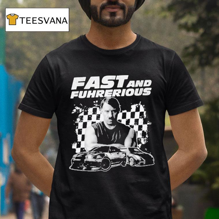 Vin Diesel Dominic Toretto X Adolf Hitler Fast And Furious Fast Fuhrherious Shirt