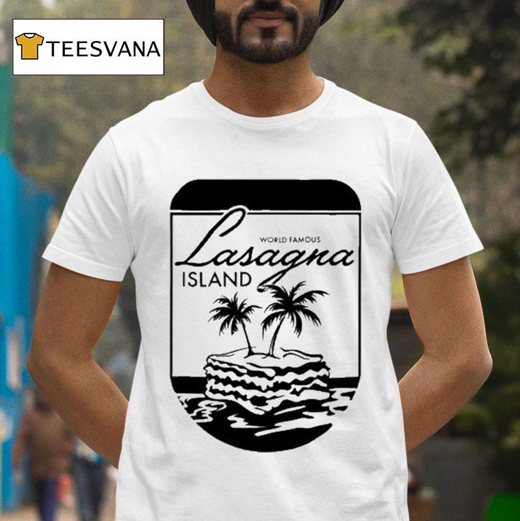 World Famous Lasagna Island Shirt