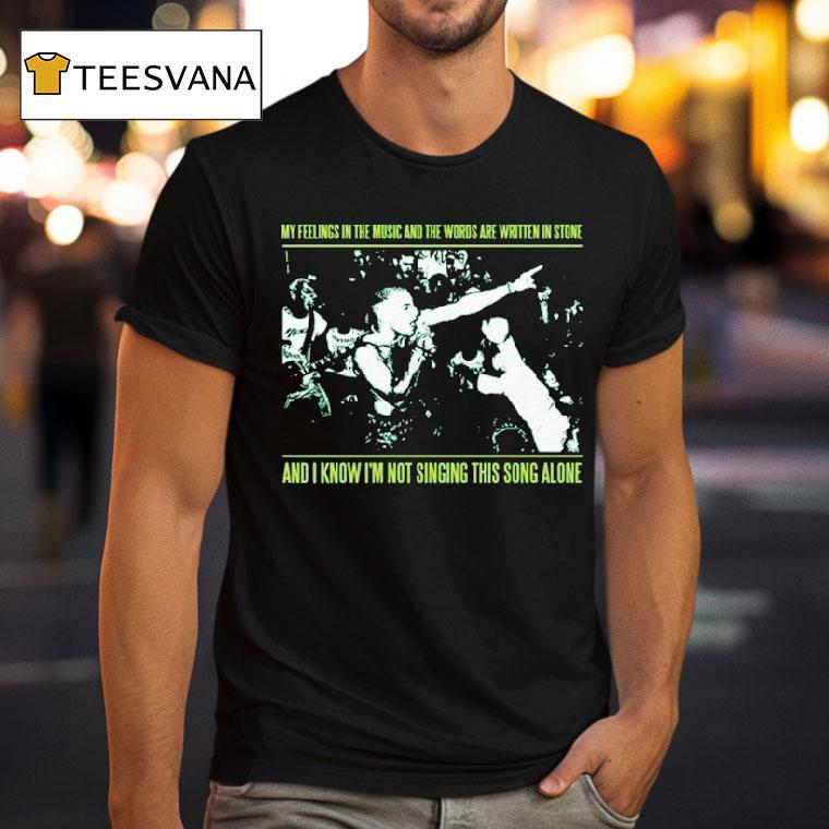 Youth Of Today My Feelings In The Music And The Words Are Written In Stone And I Know I'm Not Singing This Song Alone Shirt